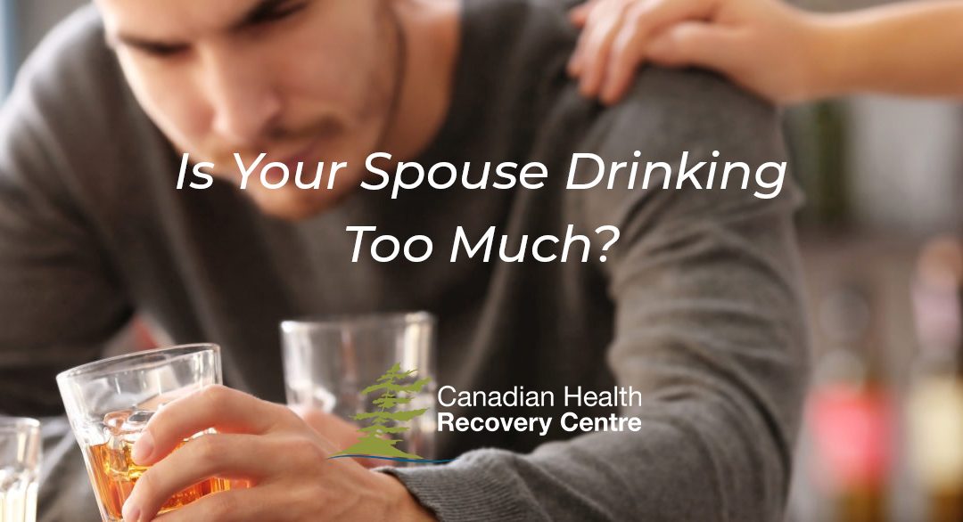 Is My Spouse Drinking Too Much?