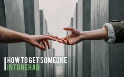 How to get someone into rehab – Help a loved one